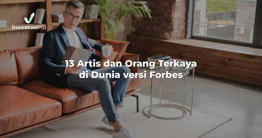 Artis dan Orang Terkaya di Dunia versi Forbes